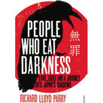 People Who Eat Darkness - Richard Lloyd Parry