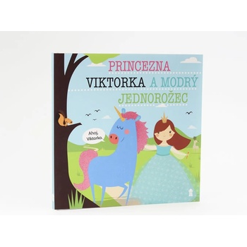 Princezna Viktorka a modrý jednorožec - Lucie Šavlíková