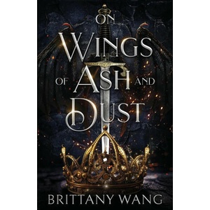 On Wings of Ash and Dust | Brittany Wang (2023)