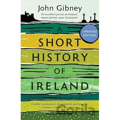 A Short History of Ireland, 1500-2000 - John Gibney