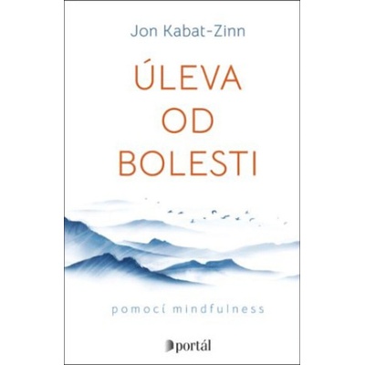 Úleva od bolesti - Jon Kabat-Zinn