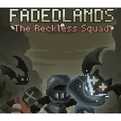 Fadedlands: The Reckless Squad