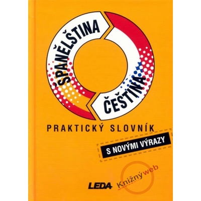 Praktický slovník španělsko-český česko-španělský s novými výrazy - Libuše Prokopová