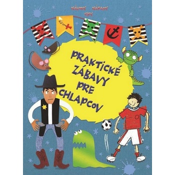 Praktické zábavy pre chlapcov