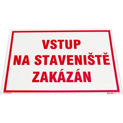 Drogerie Tabulka "Vstup na staveniště zakázán" Velikost: 297x420 mm (A3)