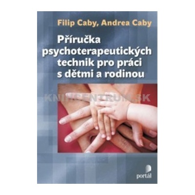 Příručka psychoterapeutických technik - -Filip Caby:Andrea Caby