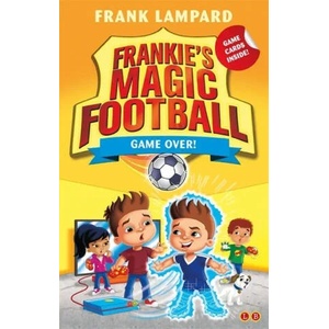 Frankie's Magic Football: Game Over! | Frank Lampard (ISBN: 9781510201859)