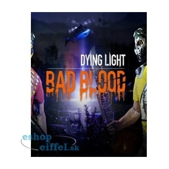 Dying Light Bad Blood