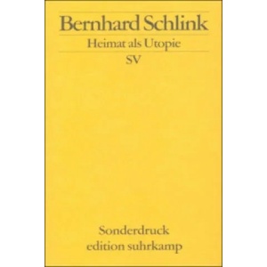 Heimat als Utopie | Bernhard Schlink (2008)