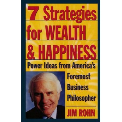 Seven Strategies for Wealth and Happiness - Pa- Jim Rohn
