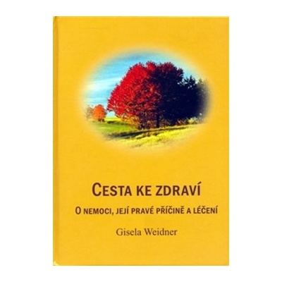 Cesta ke zdraví - Gisela Weidner