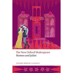 Romeo and Juliet The New Oxford Shakespeare (ISBN: 9780192866363)
