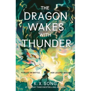 Dragon Wakes With Thunder | K. X. Song (ISBN: 9781399725347)