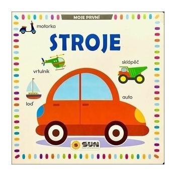 Moje první Stroje