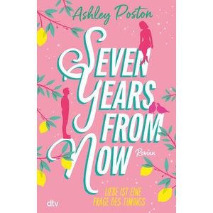 Seven Years From Now | Yola Schmitz (ISBN: 9783423220965)