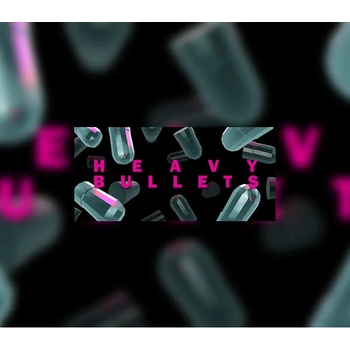 Heavy Bullets