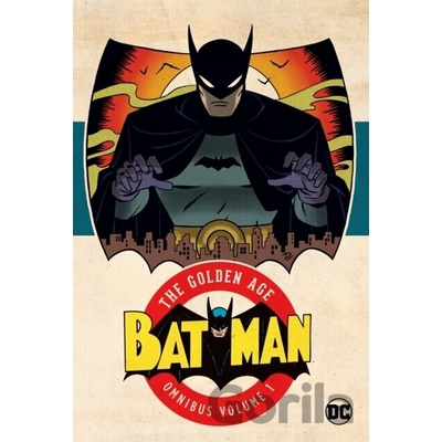 Batman: The Golden Age Omnibus Vol. 1 Edition Bill Finger Bob Kane 2023