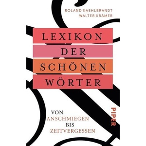 Lexikon der schönen Wörter | Roland Kaehlbrandt (ISBN: 9783492315111)