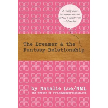 The Dreamer and the Fantasy Relationship | Natalie Lue
