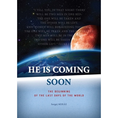 He Is Coming Soon
