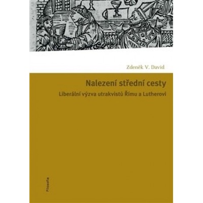 Nalezení střední cesty - Zdeněk V. David