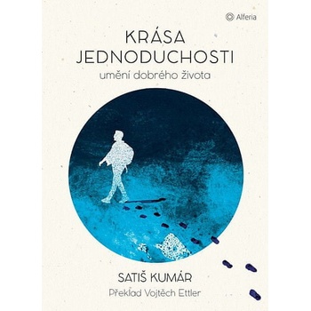 Krása jednoduchosti - Satiš Kumár