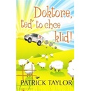 Doktore, teď to chce klid! - Taylor Patrick