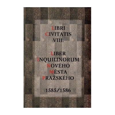 Liber Inquilinorum Nového Města Pražského 1585/1586