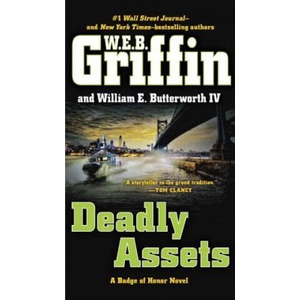 Deadly Assets | W. E. B. Griffin, William E. Butterworth (ISBN: 9780515155440)