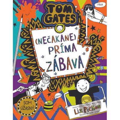 Tom Gates: Nečakane príma zábava - Liz Pichon