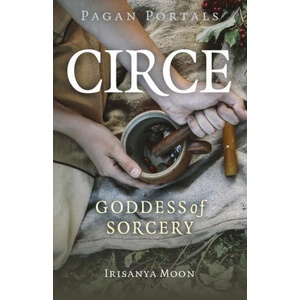 Pagan Portals - Circe | Irisanya Moon (2024)