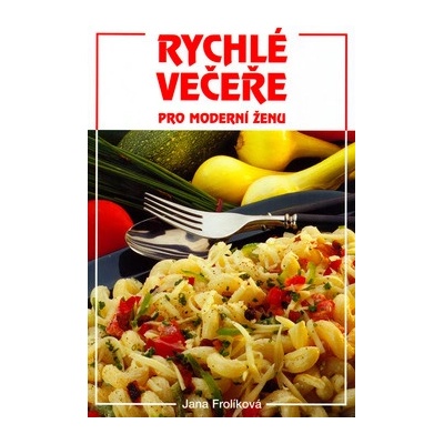 Rychlé večeře pro moderní ženu