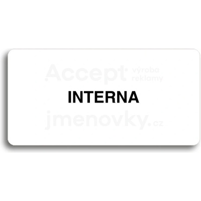 ACCEPT Piktogram INTERNA - bílá tabulka - černý tisk bez rámečku