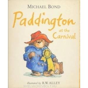Paddington at the Carnival | Michael Bond (ISBN: 9780007302888)