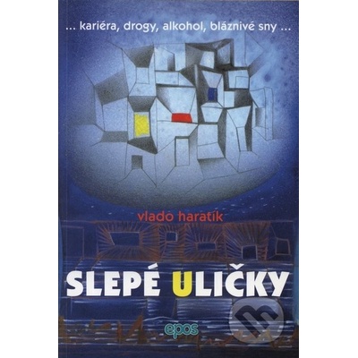 Slepé uličky - Vlado Haratík