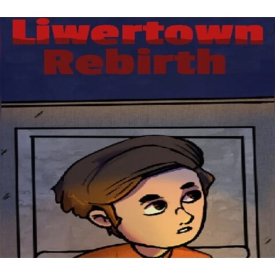 Liwertown: Rebirth