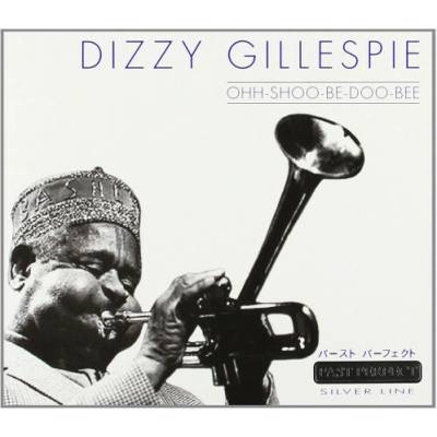 Gillespie Dizzy - Ohh-Shoo-Be-Doo-Bee CD