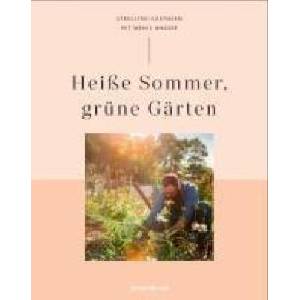 Heiße Sommer, grüne Gärten | smarticular Verlag (ISBN: 9783910801028)