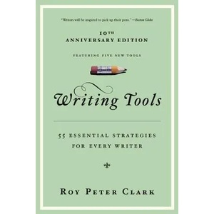 Writing Tools | Roy Peter Clark (2008)