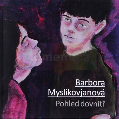 Pohled dovnitř - Barbora Myslikovjanová