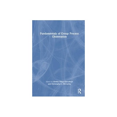 Fundamentals of Group Process Observation Taylor & Francis Ltd
