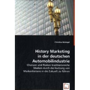 History Marketing in der deutschen Automobilindustrie | Christina Beisiegel