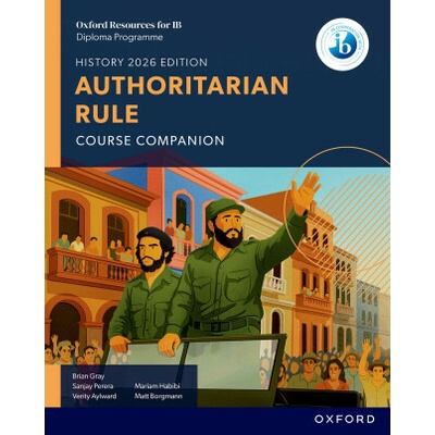 Oxford Resources for IB DP History: Authoritarian Rule Course Book