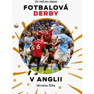 Víc než jen zápas: Fotbalová derby v Anglii - Miroslav Šifta