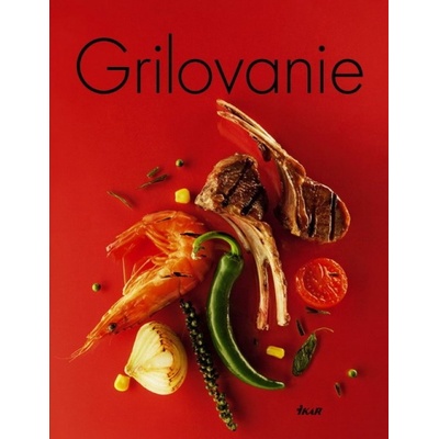 Grilovanie - Kolektív autorov