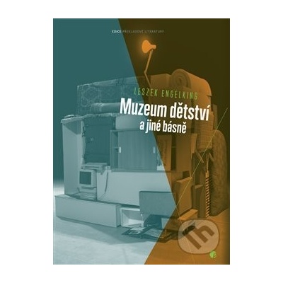 Muzeum dětství a jiné básně - Leszek Engelking
