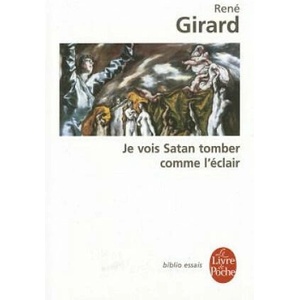 Je vois Satan tomber comme l'eclair | R. Girard (2001)
