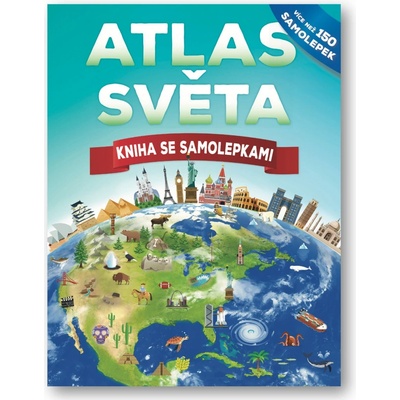Atlas světa Kniha se samolepkami John Malam