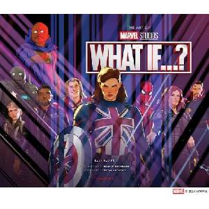 The Art of Marvel Studios’ What If. . . ? (ISBN: 9781419770944)