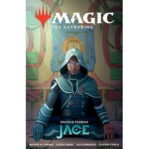 Magic: The Gathering: Untold Stories--Jace | Caitlin Yarsky, Alex Guimarães, Clayton Cowles (ISBN: 9781506749341)